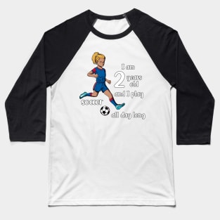 Girl kicks the ball - I am 2 years old Baseball T-Shirt